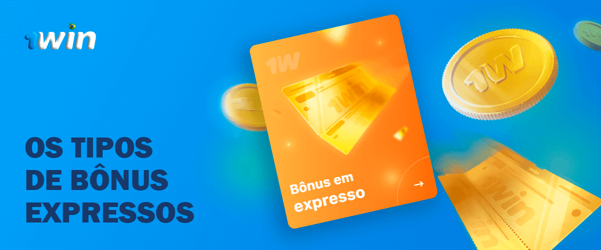 Os tipos de bônus expressos para 1Win